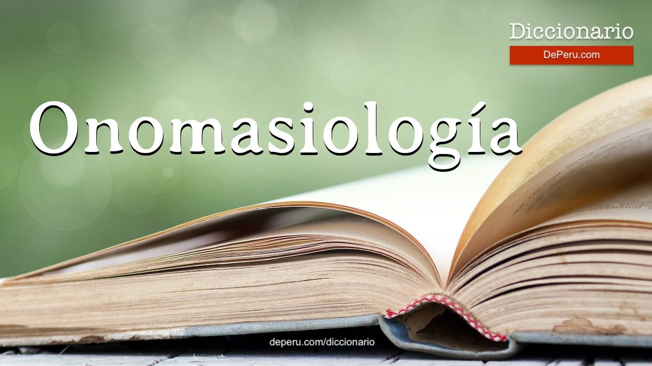 Palabra Onomasiología en el diccionario